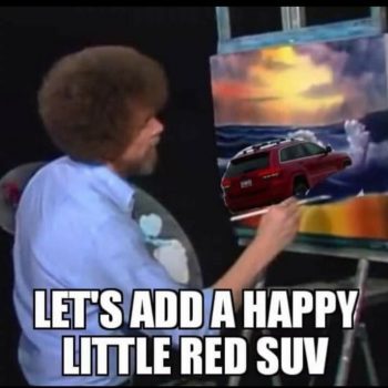 The RedJeepDorian - Bob Ross Happy Little Red SUV Meme